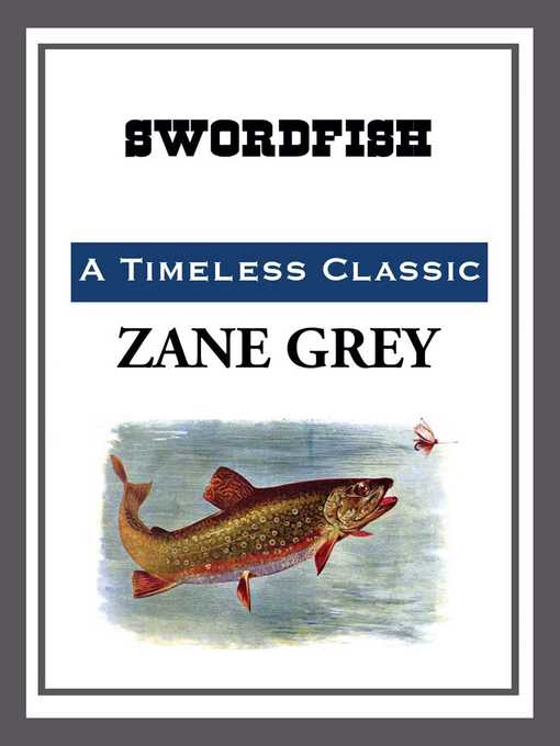 Title details for Swordfish by Zane Grey - Available